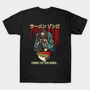 Funny Ramen - Ramen Zombie Coming for Your Ramen T-Shirt